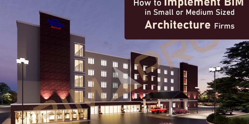 How to Implement BIM in a Small or Medium-Sized Architecture Firms